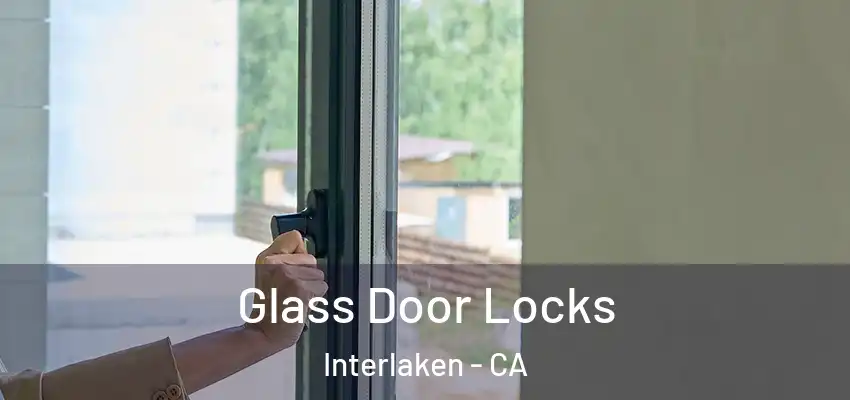  Glass Door Locks Interlaken - CA