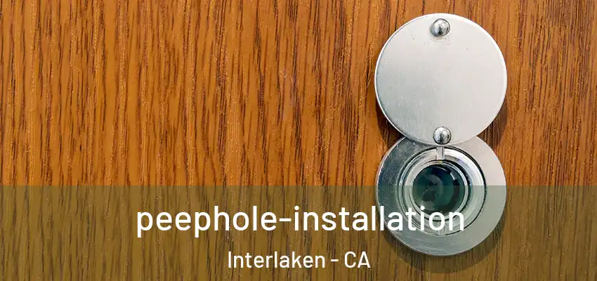  peephole-installation Interlaken - CA