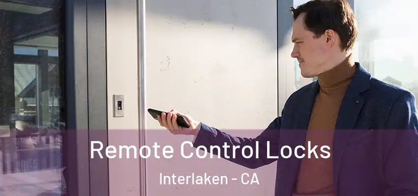  Remote Control Locks Interlaken - CA