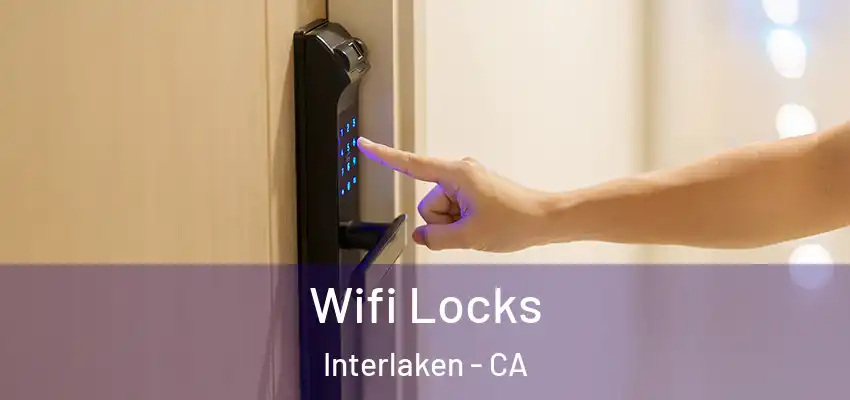  Wifi Locks Interlaken - CA